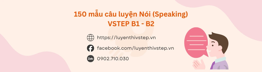 150+ Mẫu câu Speaking VSTEP B1-B2 song ngữ thông dụng