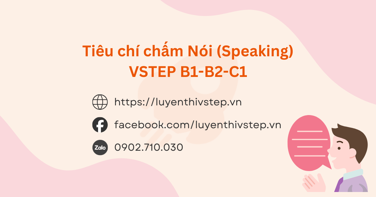 Tiêu chí chấm điểm Speaking VSTEP B1-C1 chi tiết