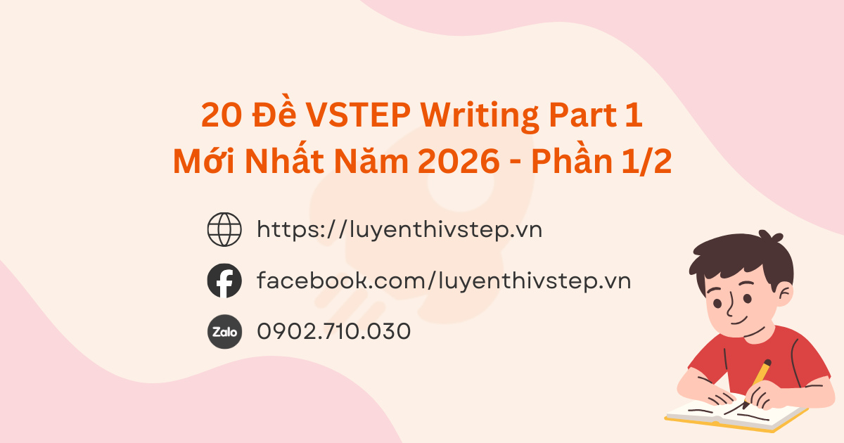 20 đề VSTEP Writing Part 1 mới nhất năm 2026